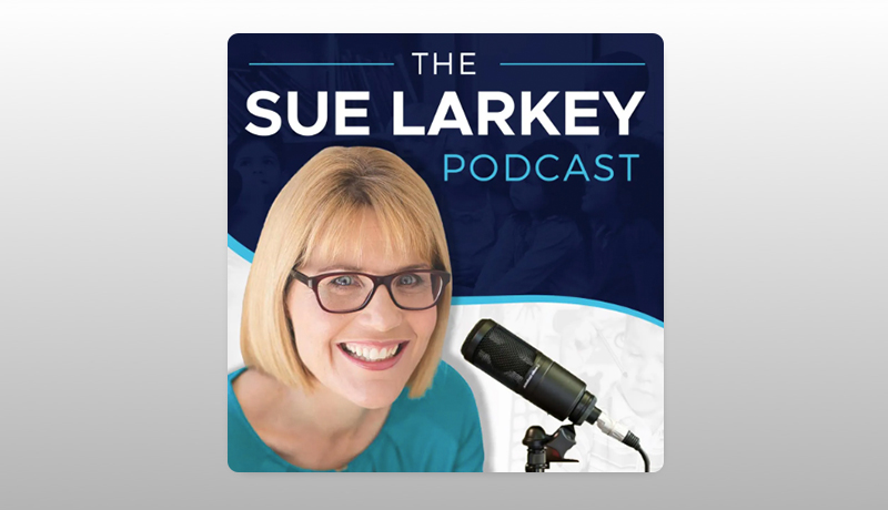 Sue Larkey Podcast